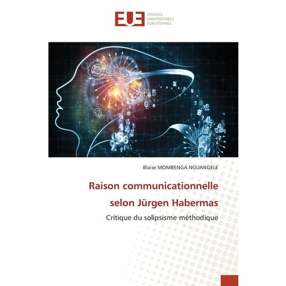 Raison communicationnelle selon JÃ¼rgen Habermas, (Paperback)