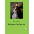 thumbnail image 1 of Raison et Sentiments: Une exploration des contrastes entre raison et Ã©motion dans la sociÃ©tÃ© anglaise du dÃ©but du XIXe s, (Paperback), 1 of 1