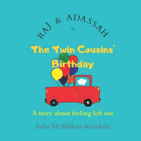 Raj & Adassah in The Twin Cousins' Birthday: A story about feeling left out, (Paperback)