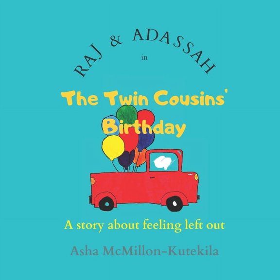 Raj & Adassah in The Twin Cousins' Birthday: A story about feeling left out, (Paperback)