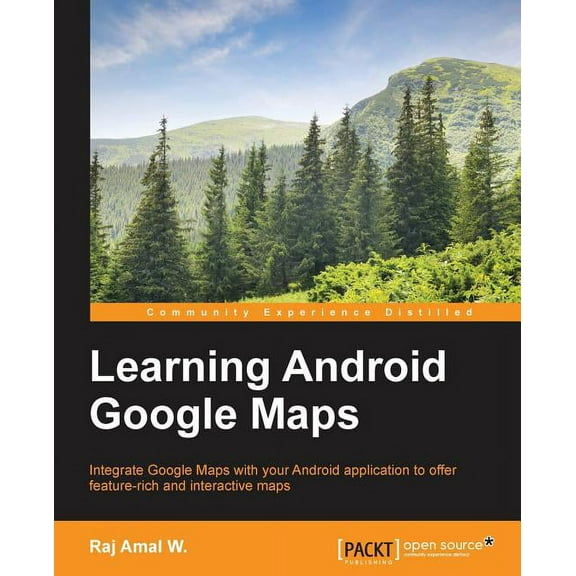 Raj Amal: Learning Android Google Maps, Book 1 (Paperback)