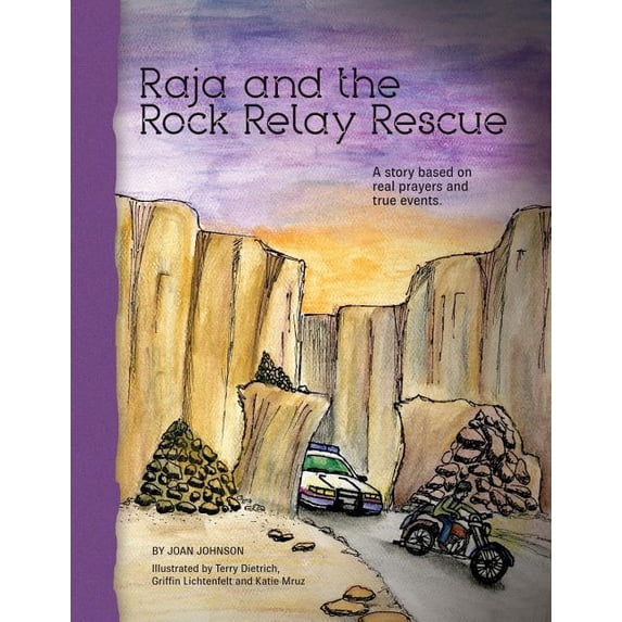 Raja and the Rock Relay Rescue: A story based on real prayers and true events., (Paperback)