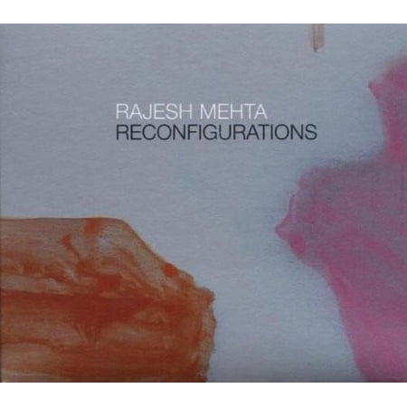 Rajesh Mehta - Reconfigurations - Music & Performance - CD