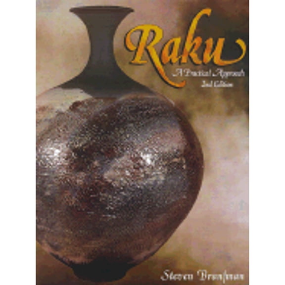 Pre-Owned Raku: A Practical Approach, 2nd Edition (Paperback) 0873419111 9780873419116