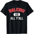 thumbnail image 1 of Raleigh Pride - Themed Printed Tee,Tops Features "RALEIGH VS ALL Y'ALL" Text, Round Neck Regular Fit T - shirts, Size(S - 5XL), 1 of 5
