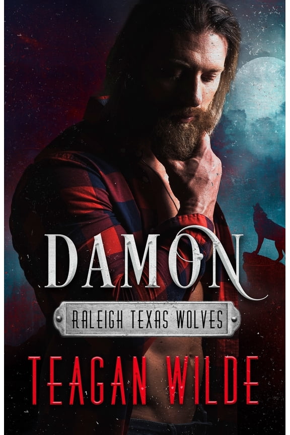 Damon Raleigh Texas Wolves Paperback 1796310913 9781796310917 Teagan Wilde