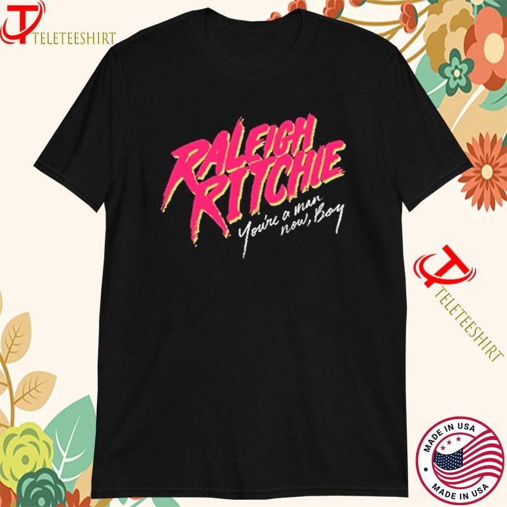 Raleighritchieyoureamannowboytshirts