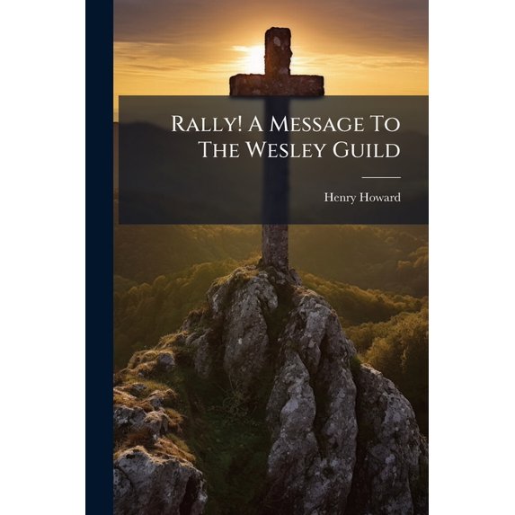 Rally! A Message To The Wesley Guild (Paperback)