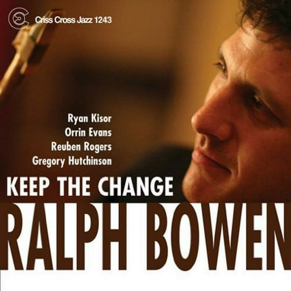 Ralph Bowen - Keep the Change - Music & Performance - CD