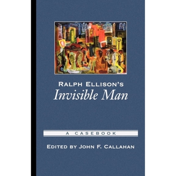 Pre-Owned Ralph Ellison's Invisible Man : A Casebook 9780195145366