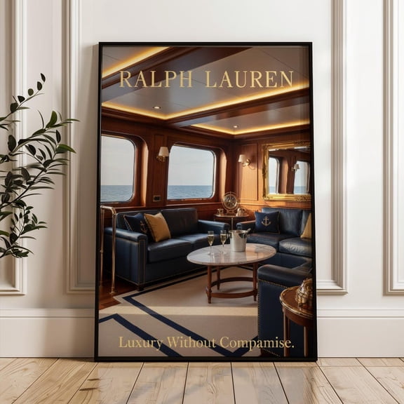 Ralph Lauren Luxury Without Compromise Yacht Poster, Retro Magazine Poster, Old Money Artwork, Aesthetic Luxury Magazine Print 8x12 UNFRAMED