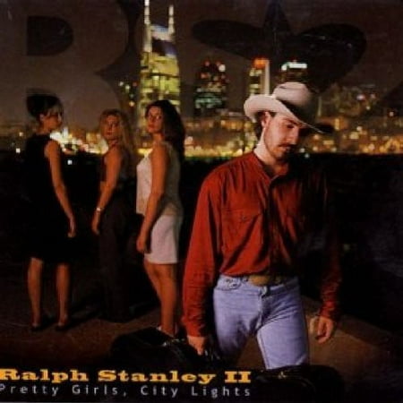 Ralph Stanley II - Pretty Girls, City Lights - Music & Performance - CD