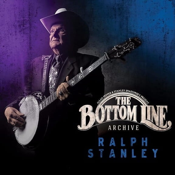 Ralph Stanley - The Bottom Line Archive - Country - CD