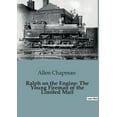 thumbnail image 1 of Ralph on the Engine: The Young Fireman of the Limited Mail, 1 of 1