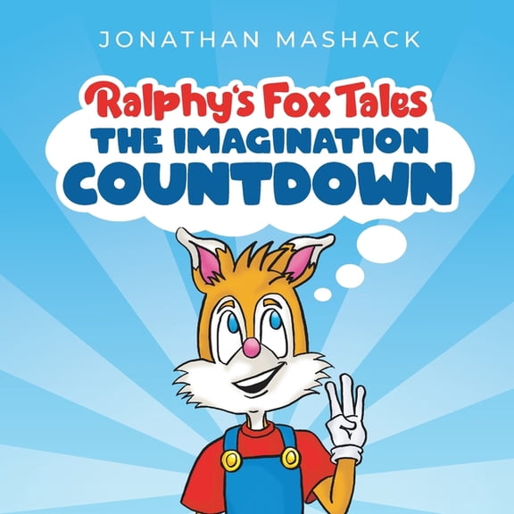 Ralphy's Fox Tales The Imagination Countdown, Book 002, (Paperback)