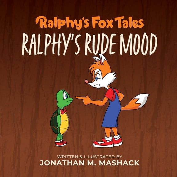 Ralphy's Fox Tales Ralphy's Rude Mood, Book 3, (Paperback)