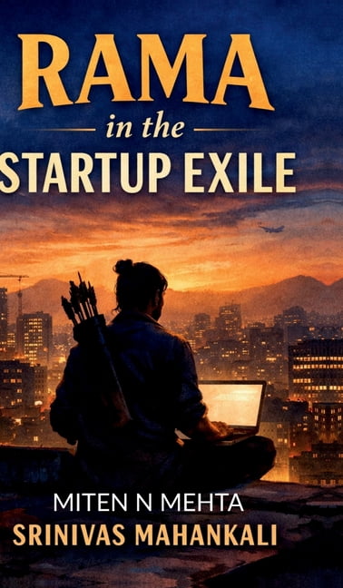Rama in the Startup Exile: A Novel of Endurance, Dharma, and the Cost of Building, (Hardcover)