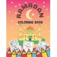 thumbnail image 1 of Ramadan Coloring Book: Amazing Ramadan Book For Islamic Children - Coloring Pages Activity Book For Girls And Boys, (Paperback), 1 of 1