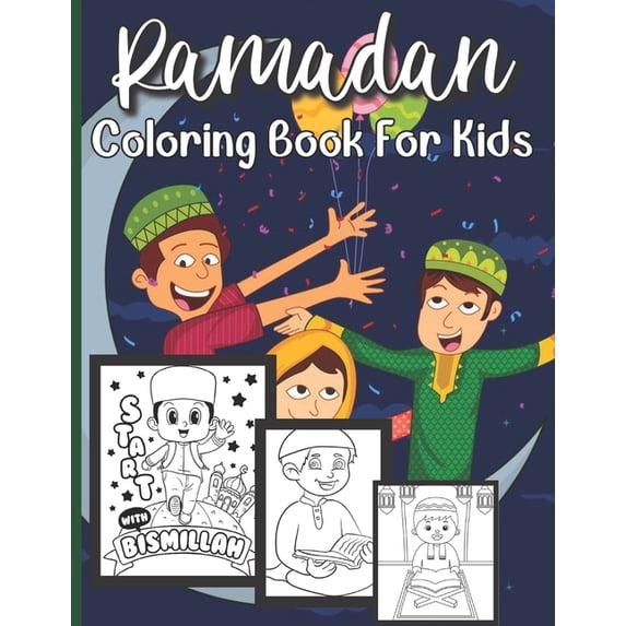 Ramadan Coloring Book For Kids: Islamic Coloring Book Kids Age 3-8 Special Gift For Your Children Preschool And Toddlers, (Paperback)