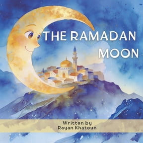 The Ramadan Moon: A Rhyming Bedtime Ramadan Story, (Paperback)