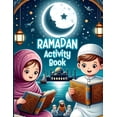 thumbnail image 1 of Ramadan Mubarak Activity Book For Kids: Perfect Gift For Kids To Celebrate Ramadan. A Fun Kids Workbook Coloring, Mazes, Word Search, Games For Learning and More (Paperback), 1 of 1