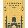 thumbnail image 1 of Ramadan Planner 2021: 30 Days Ramadan Goals Setting: Daily Planner: Fasting, Prayer, Quran, Du'a, Actions (Paperback), 1 of 1