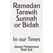 Ramadan Tarawih Sunnah or Bidah In our Times, Paperback