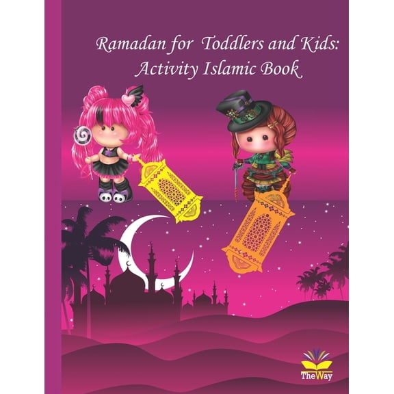 Ramadan for Toddlers and Kids: Activity Islamic Book (Paperback)