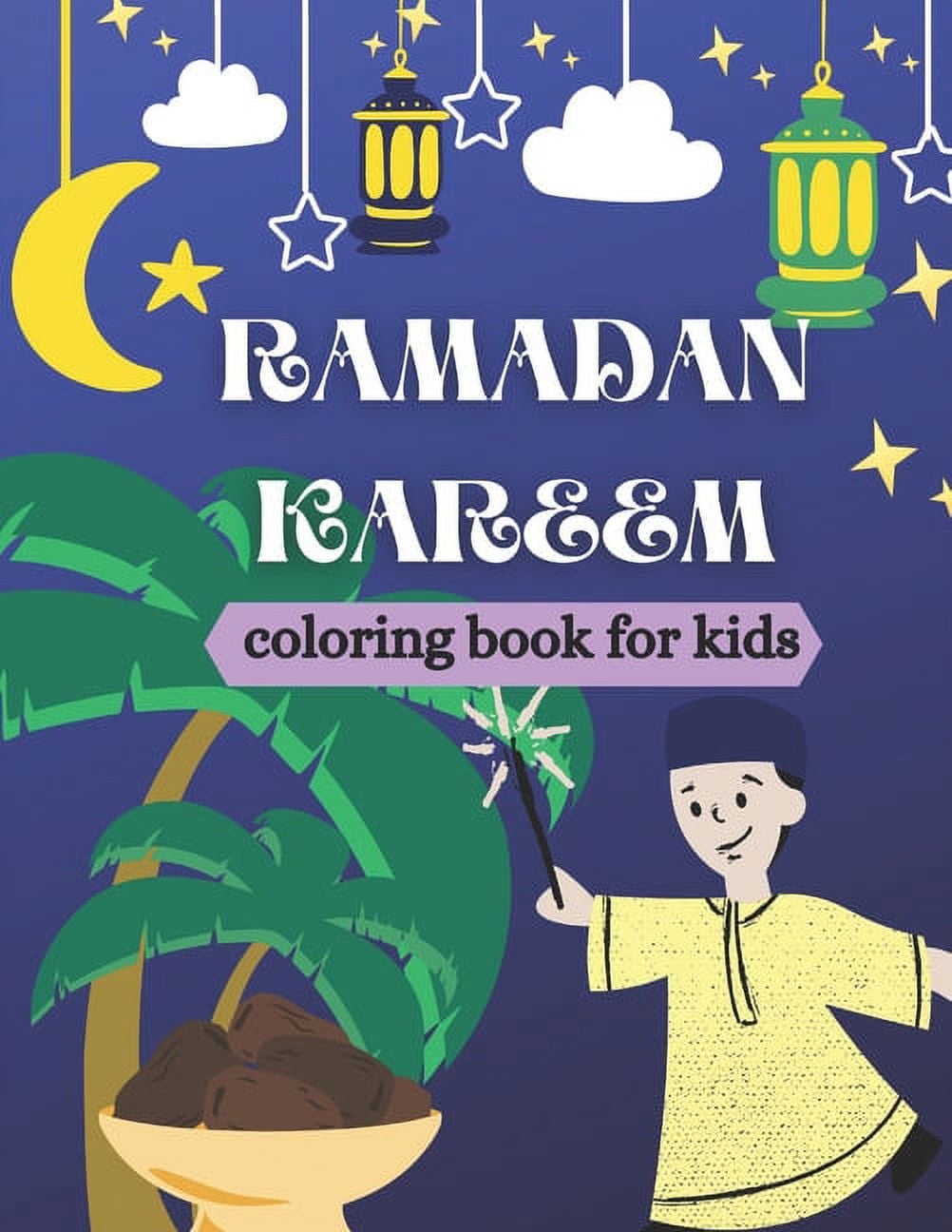 Ramadan kareem coloring book for kids: Islamic Coloring Book, Ramadan ...