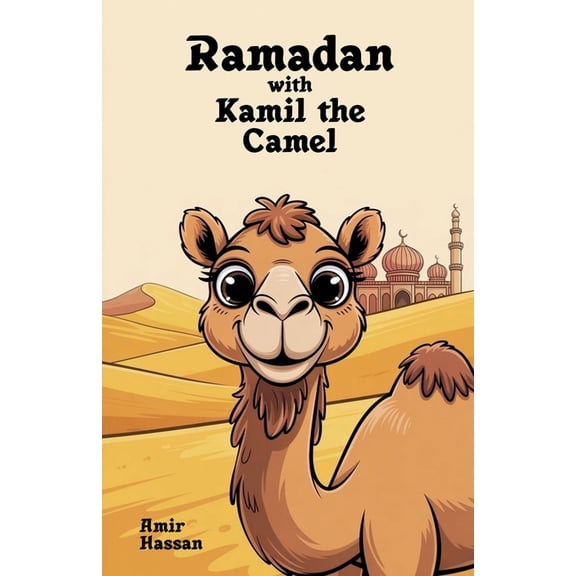 Ramadan with Kamil the Camel, (Paperback)