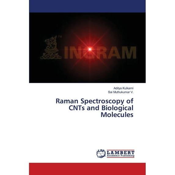 Raman Spectroscopy of CNTs and Biological Molecules (Paperback)