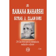 Ramana Maharshi Sutras & Ellam Onru 250 Citas Breves Para La Contemplaci n, Meditaci n O Reflexi n, Paperback