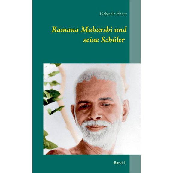 Ramana Maharshi und seine Schler: Band 1, (Paperback)