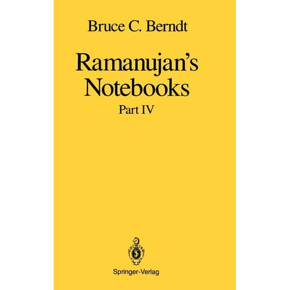 Ramanujan's Notebooks Ramanujan's Notebooks: Part IV, Book IV, (Hardcover)