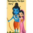 thumbnail image 1 of Ramayana: The Epik Story: "An Epic Adventure of Rama, Sita, and the Gods, Demons from Hinduism, (Hardcover), 1 of 1