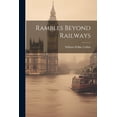 thumbnail image 1 of Rambles Beyond Railways (Paperback), 1 of 1