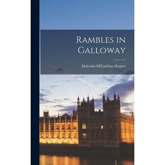 Rambles in Galloway (Hardcover)