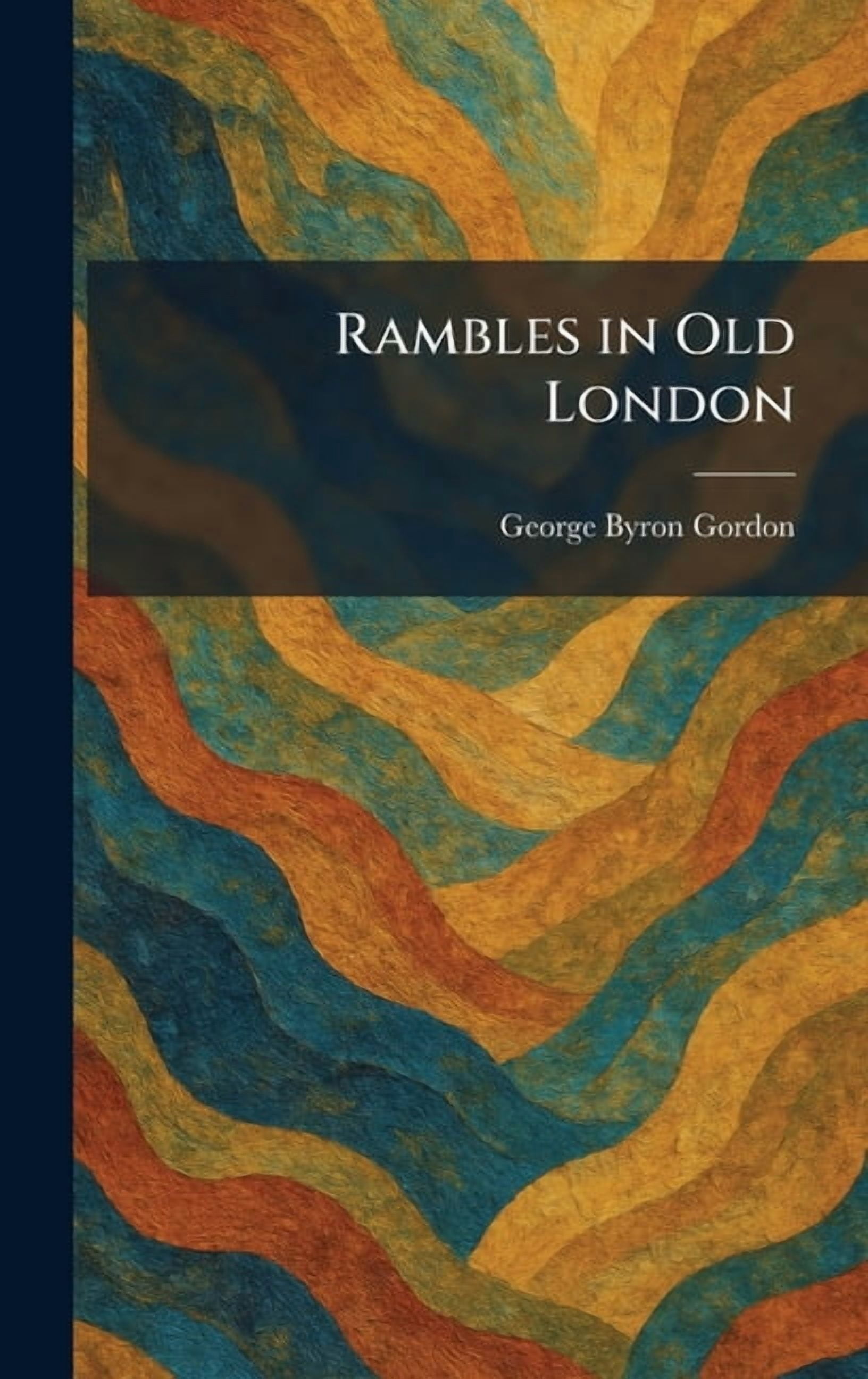 Rambles in Old London, (Hardcover)