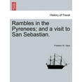 thumbnail image 1 of Rambles in the Pyrenees; And a Visit to San Sebastian. (Paperback), 1 of 1