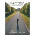 thumbnail image 1 of Ramblin': Reflections on Life, Love and War (Hardcover) by Terrell Greene, 1 of 1