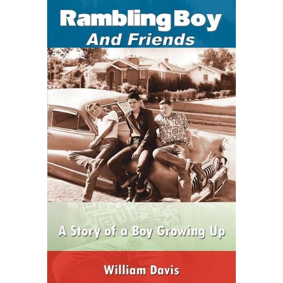 Rambling Boy and Friends : A Story of a Boy Growing Up