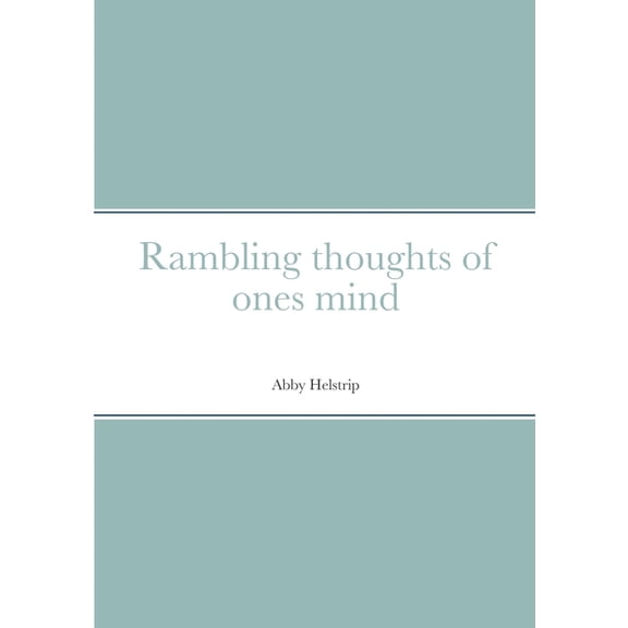 Rambling thoughts of ones mind, (Paperback)
