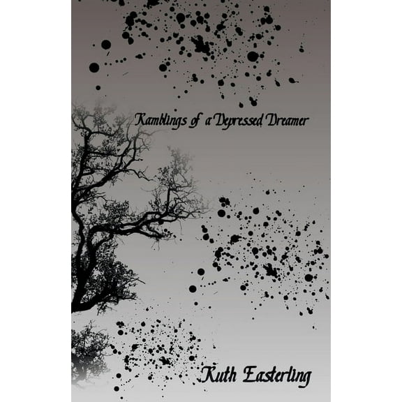 Ramblings of a Depressed Dreamer, (Paperback)