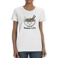 thumbnail image 1 of Ramen Life Cute Bowl Art T-Shirt Women -Smartprints Designs, Female 4X-Large, 1 of 4