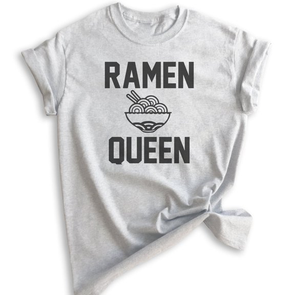Ramen Queen T-shirt, Unisex Women's Shirt, Ramen T-shirt, Heather Ash, Large