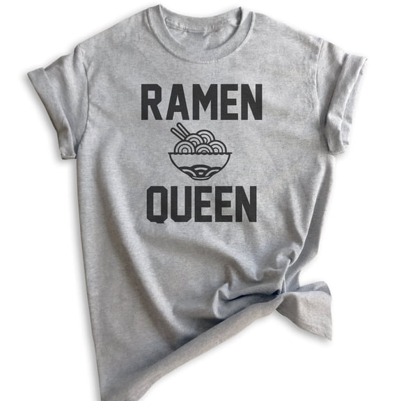 Ramen Queen T-shirt, Unisex Women's Shirt, Ramen T-shirt, Heather Gray, X-Large