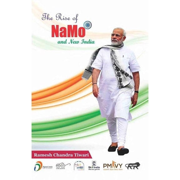Ramesh Chandra Tiwari The Rise of Namo and New India (Hardcover)