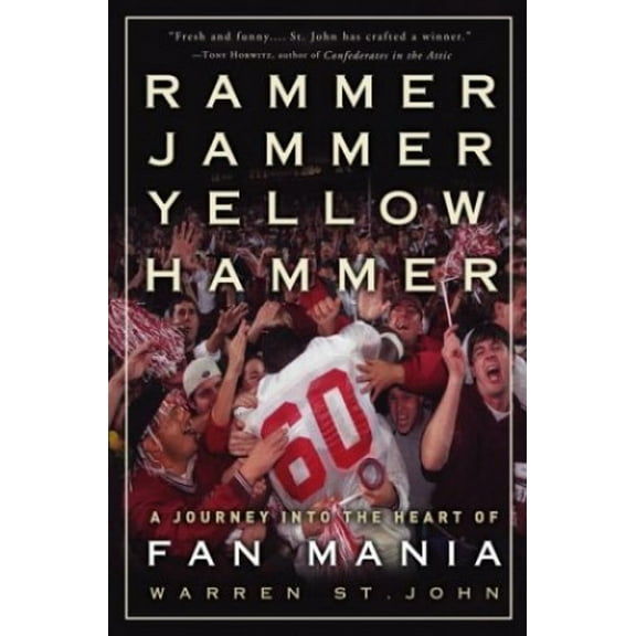 Pre-Owned Rammer Jammer Yellow Hammer: A Journey into the Heart of Fan Mania (Hardcover) 0609607081 9780609607084