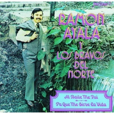 Ramon Ayala Y Sus Bravos Del Norte - Al Baile Me Fui | Pa'que Me Sirve La Vida (CD)