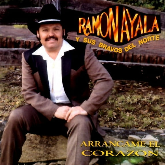 Ramon Ayala Y Sus Bravos Del Norte - Arrancame El Corazon (CD)